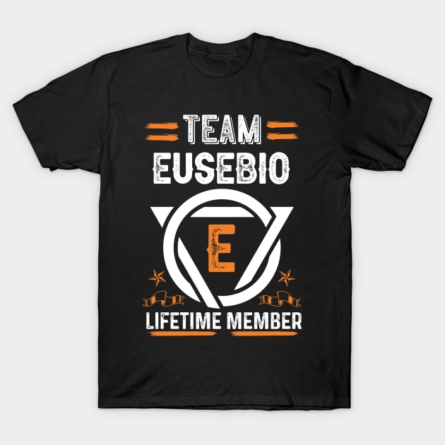 Team eusebio Lifetime Member, Family Name, Surname, Middle name T-Shirt by Smeis